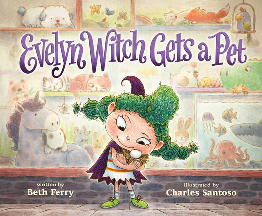 Evelyn Witch Gets a Pet by Beth Ferry & Charles Santoso