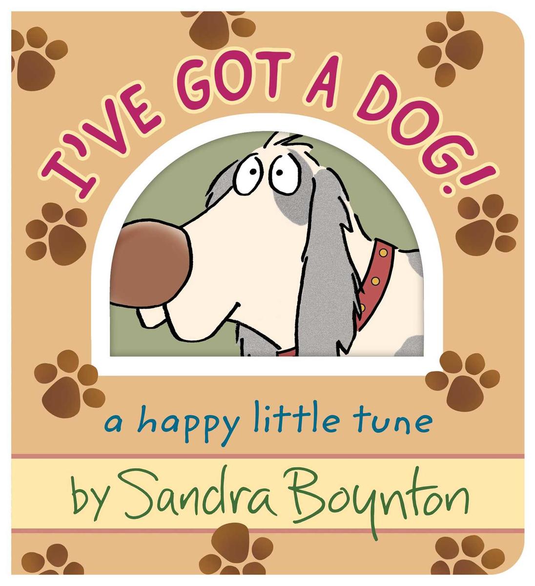 I've Got a Dog! by Sandra Boynton (Preorder)