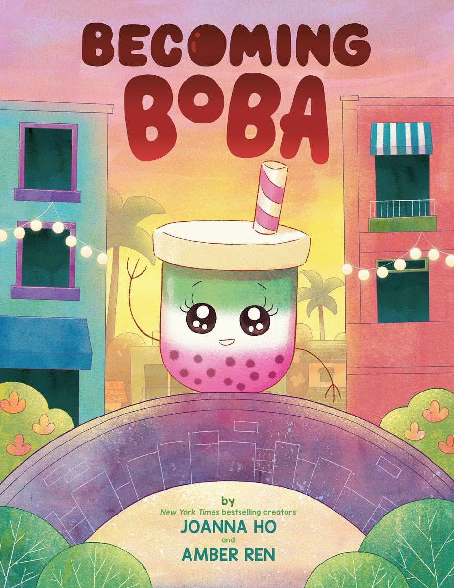 Becoming Boba by Joanna Ho & Amber Ren