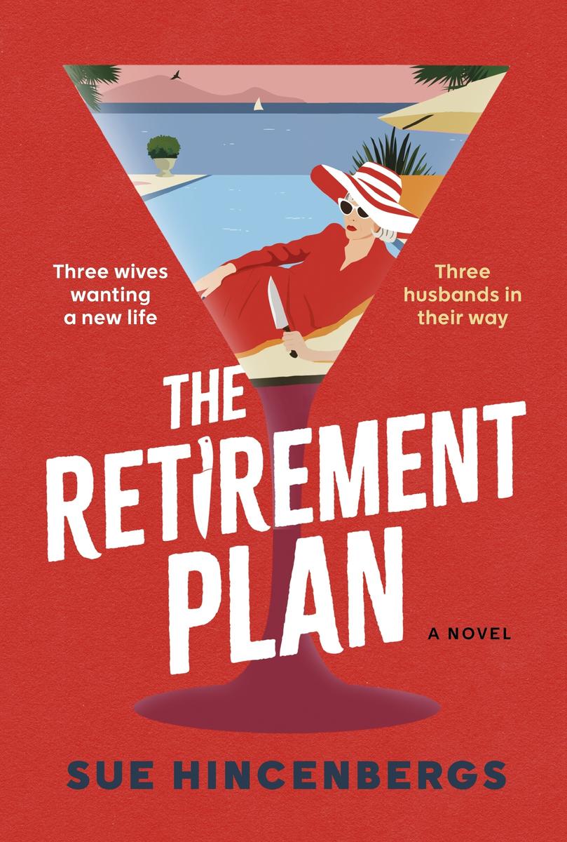 The Retirement Plan by Sue Hincenbergs