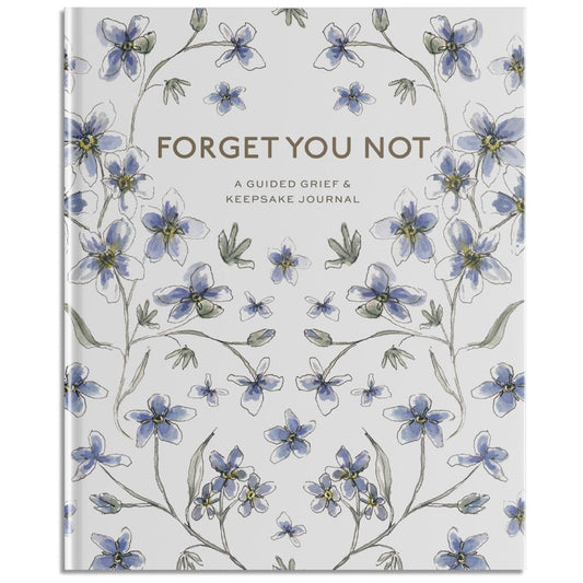 Forget You Not: A Guided Grief Journal & Keepsake for Navigating Life Through Loss by Brittany DeSantis & Tate Co Paige