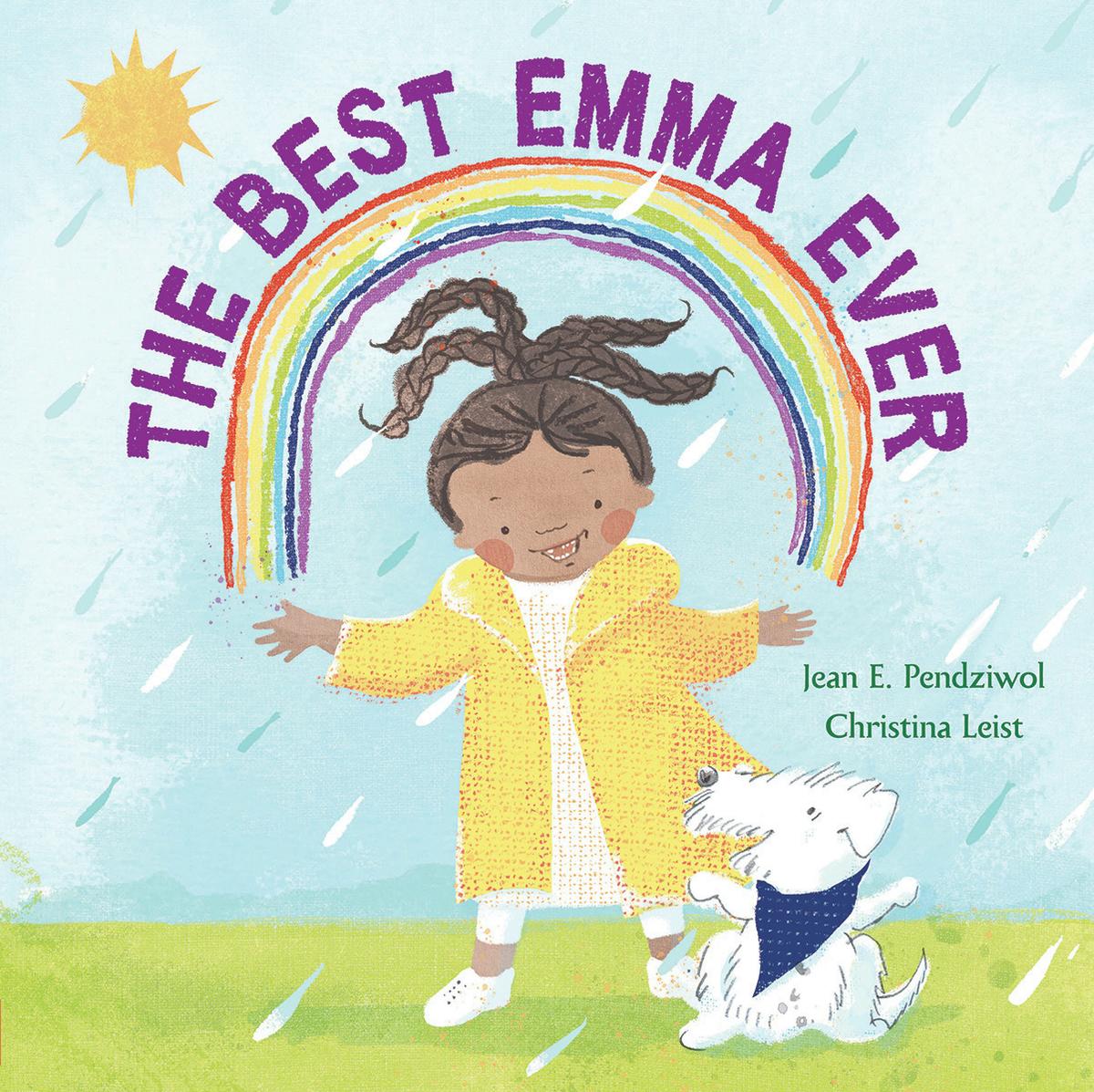The Best Emma Ever by Jean E Pendziwol & Christina Leist