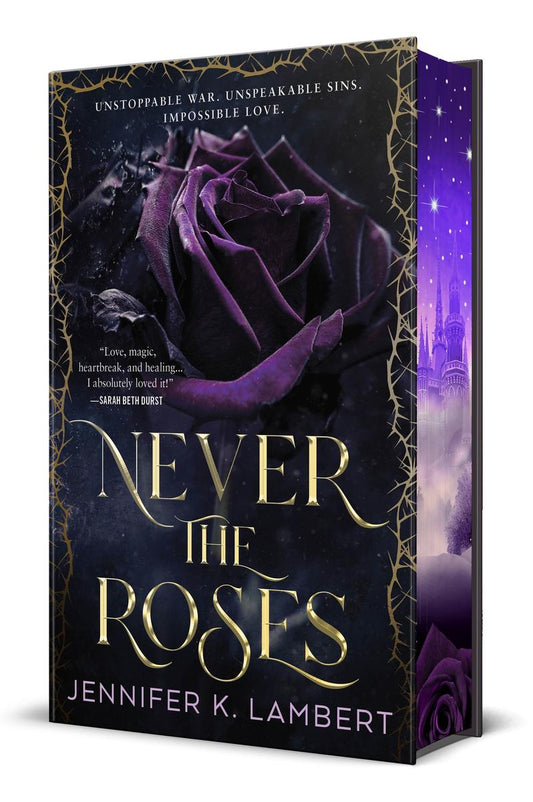 Never the Roses by Jennifer K. Lambert