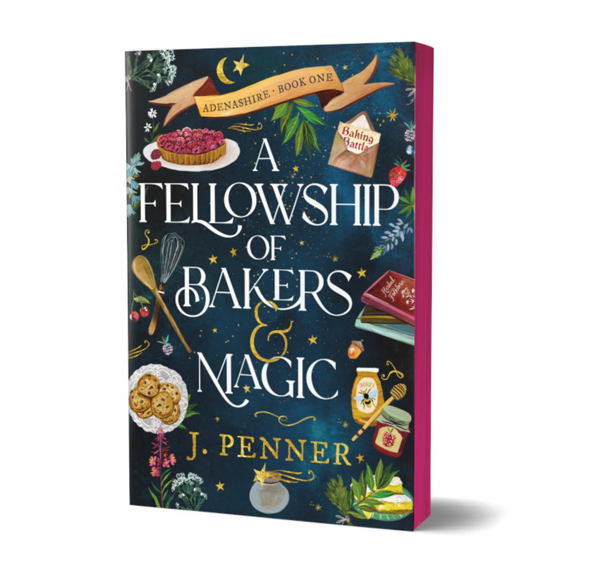 A Fellowship of Bakers & Magic Deluxe Edition by J. Penner
