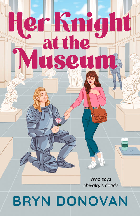 Her Knight at the Museum by Bryn Donovan