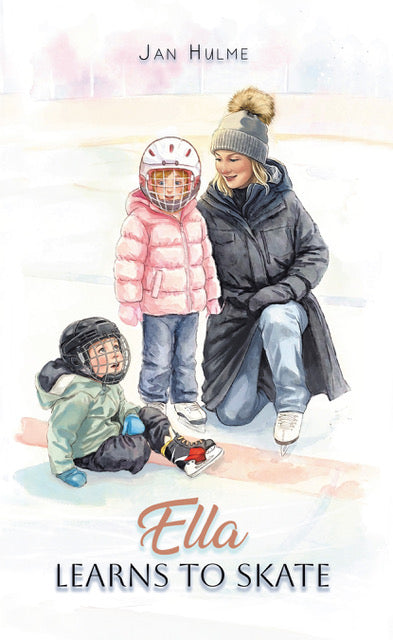 Ella Learns to Skate by Jan Hulme