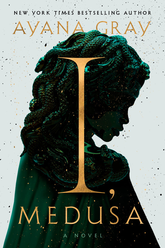 I, Medusa by Ayana Gray (Preorder)