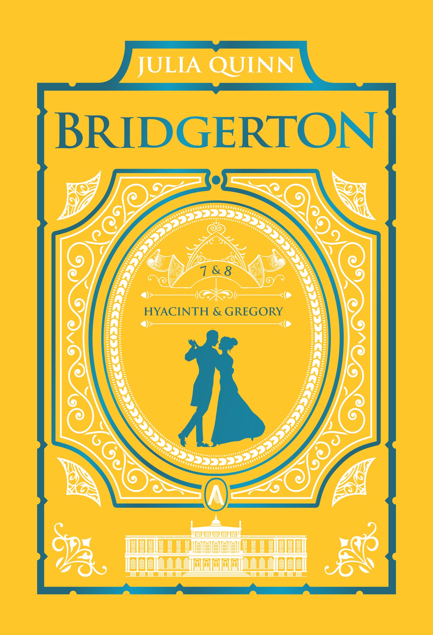 It's In His Kiss and On the Way to the Wedding: Bridgerton Collector's Edition by Julia Quinn