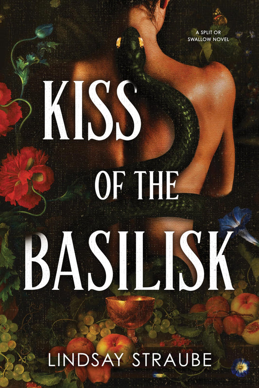 Kiss of the Basilisk Deluxe Edition by Lindsay Straube