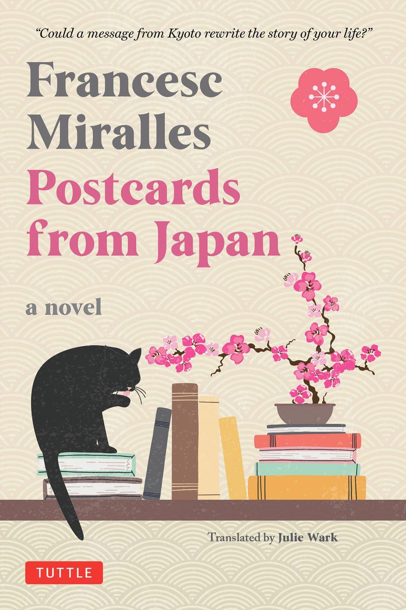 Postcards from Japan: A Novel by Francesc Miralles & Julie Wark