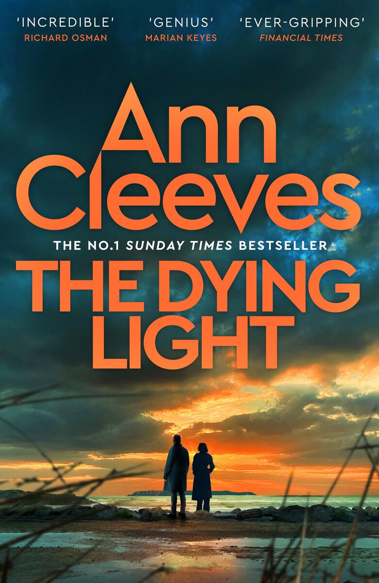 The Dying Light (Two Rivers #4): A Detective Matthew Venn Novel by Ann Cleeves (Preorder)