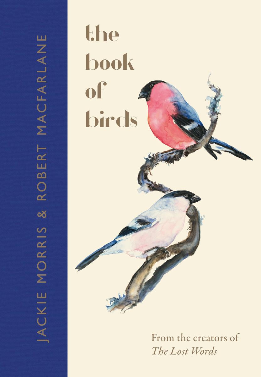The Book of Birds: A Field Guide by Robert Macfarlane & Jackie Morris