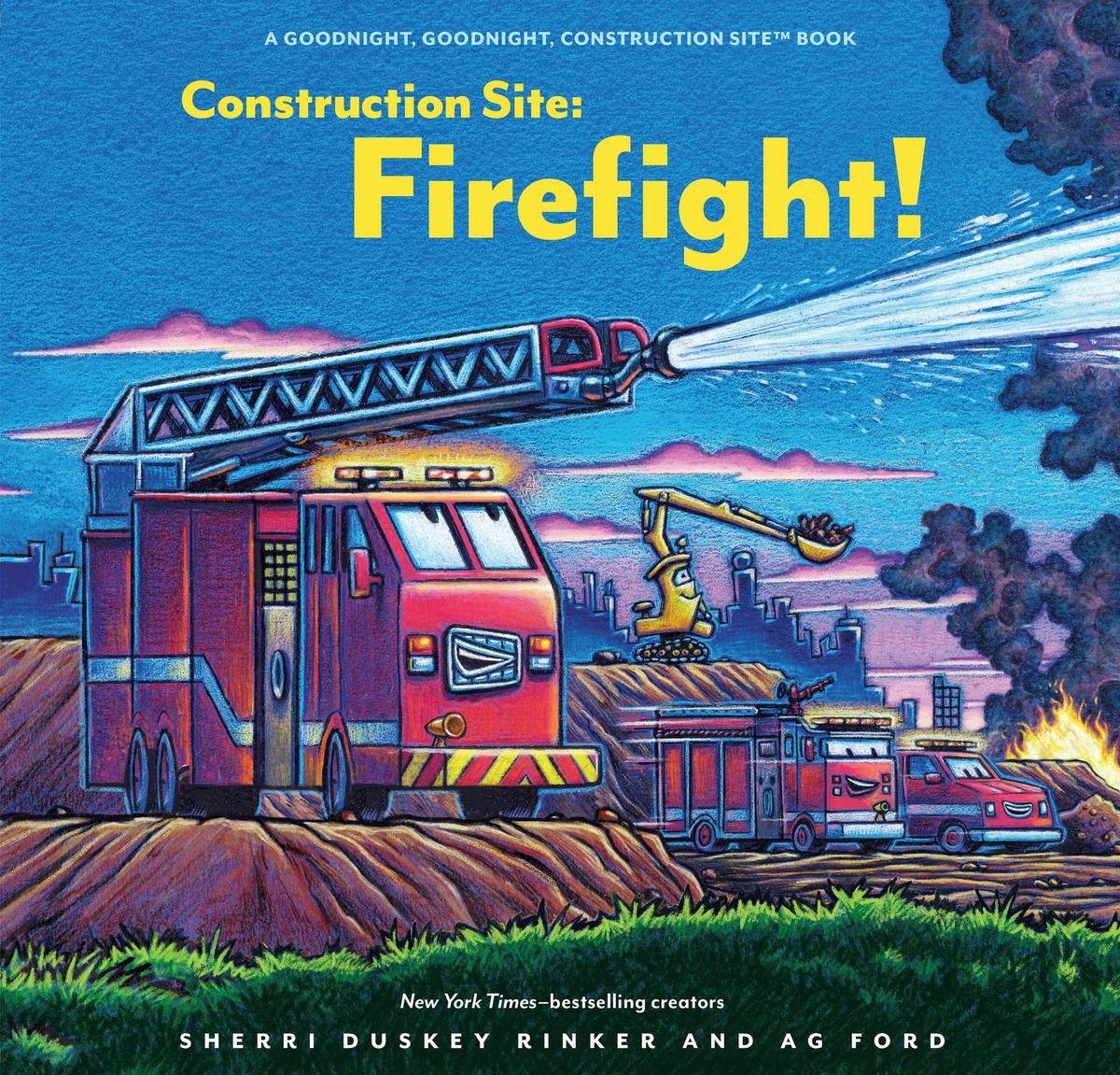 Construction Site: Firefight! by Sherri Duskey Rinker & AG Ford