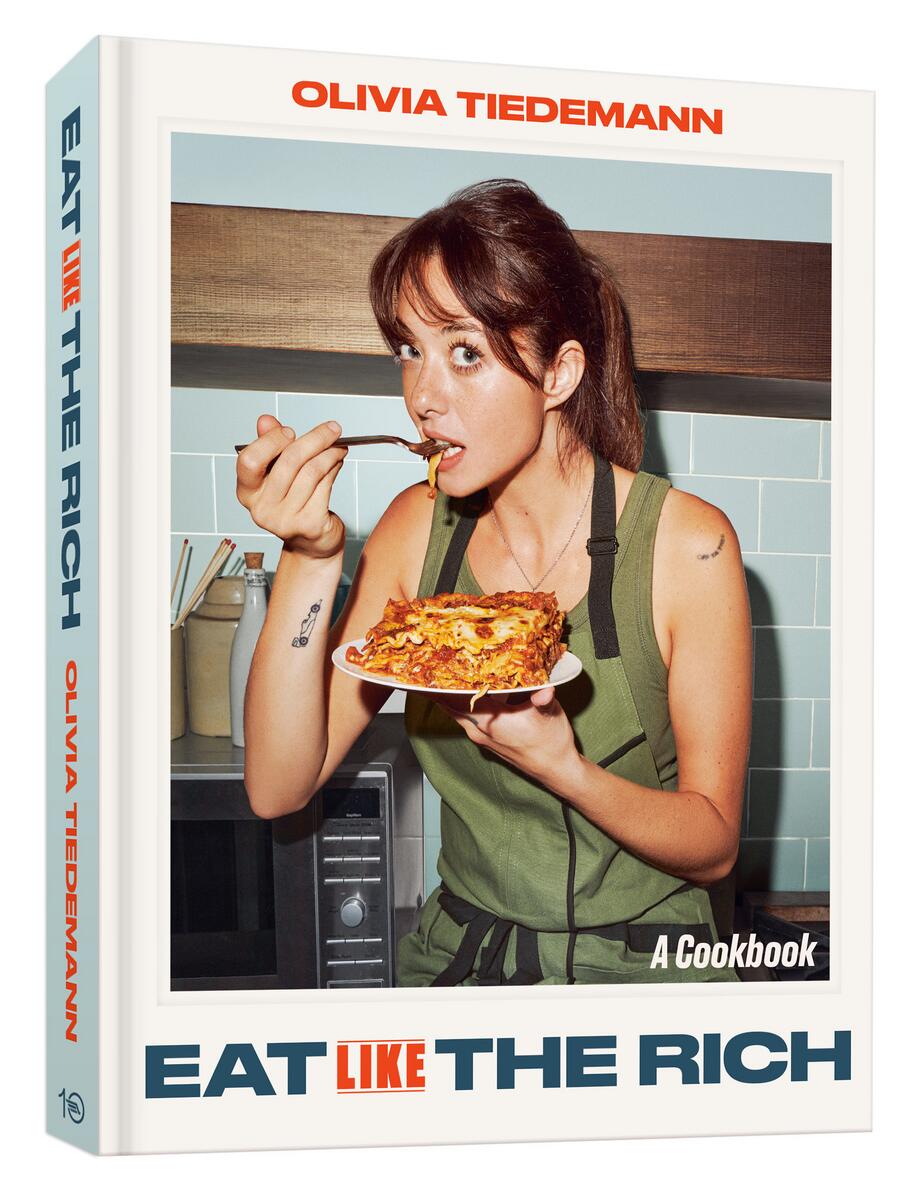 Eat (Like) the Rich: A Cookbook by Olivia Tiedemann & Rachel Holtzman (Preordrer)