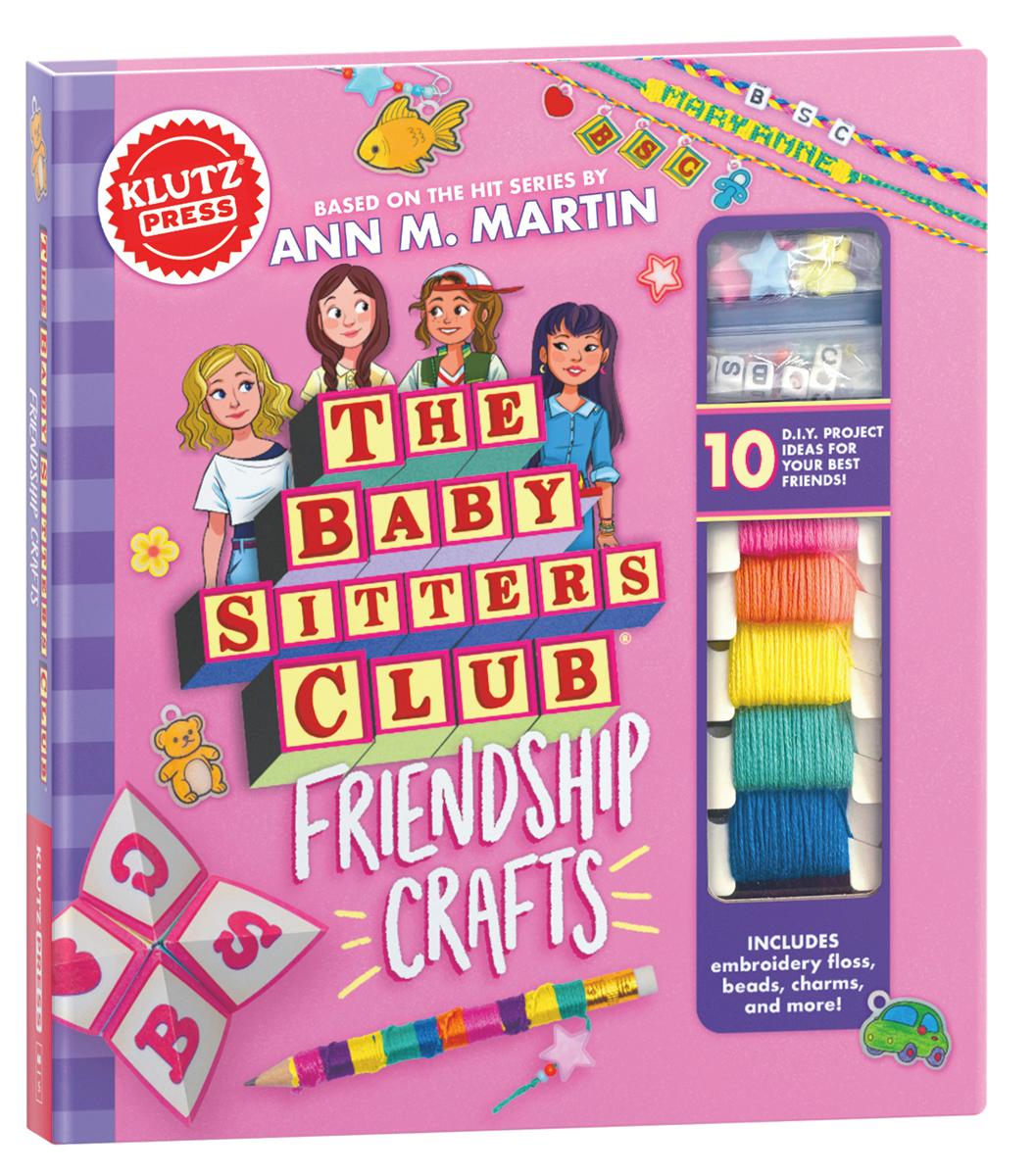 The Baby-sitters Club Friendship Crafts by Editors of Klutz