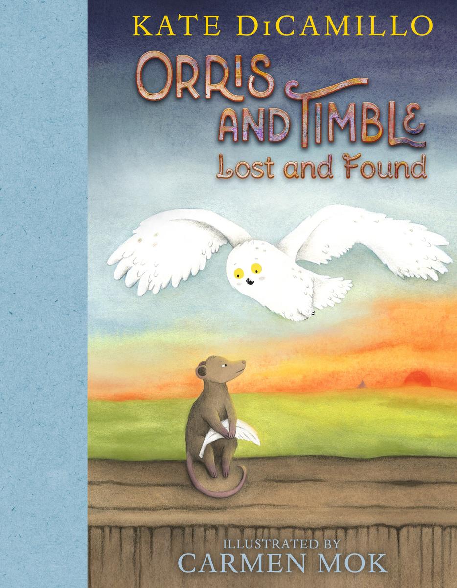 Orris and Timble: Lost and Found by Kate DiCamillo & Carmen Mok