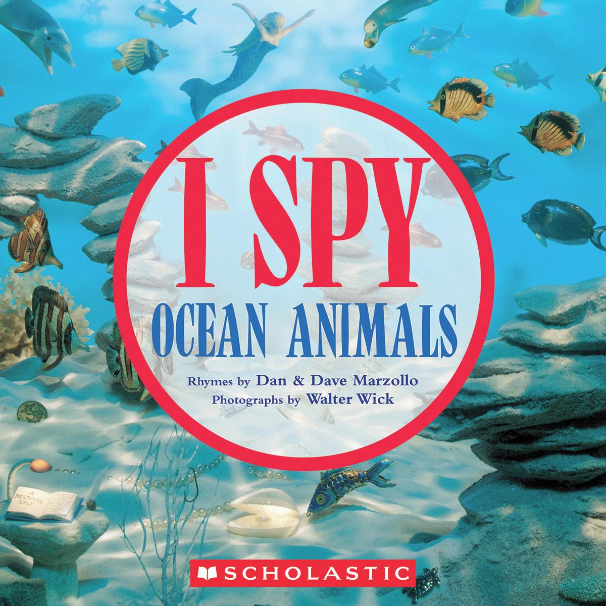 I SPY Ocean Animals by Dan Marzollo, Dave Marzollo & Walter Wick
