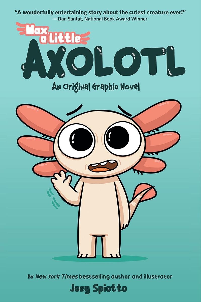 Max, a Little Axolotl #1 by Joey Spiotto