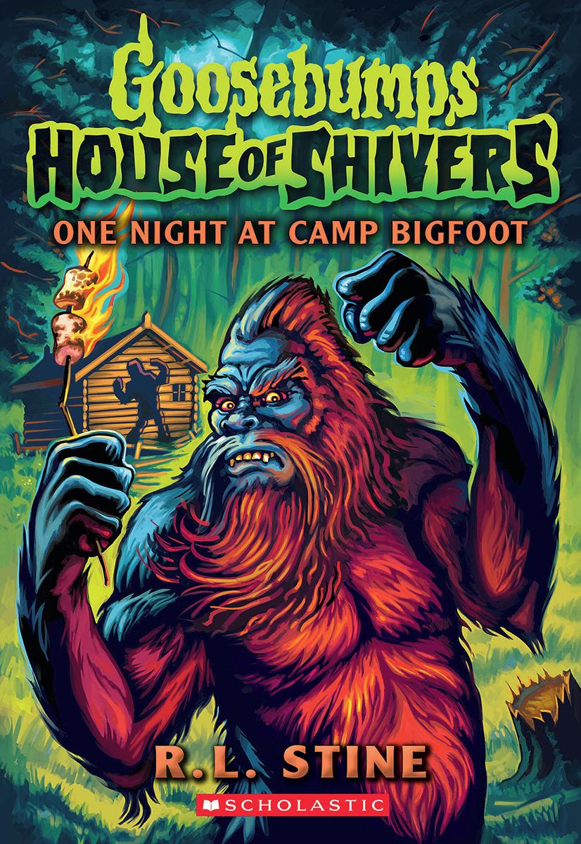 One Night at Camp Bigfoot (Goosebumps House of Shivers #6) by R.L. Stine