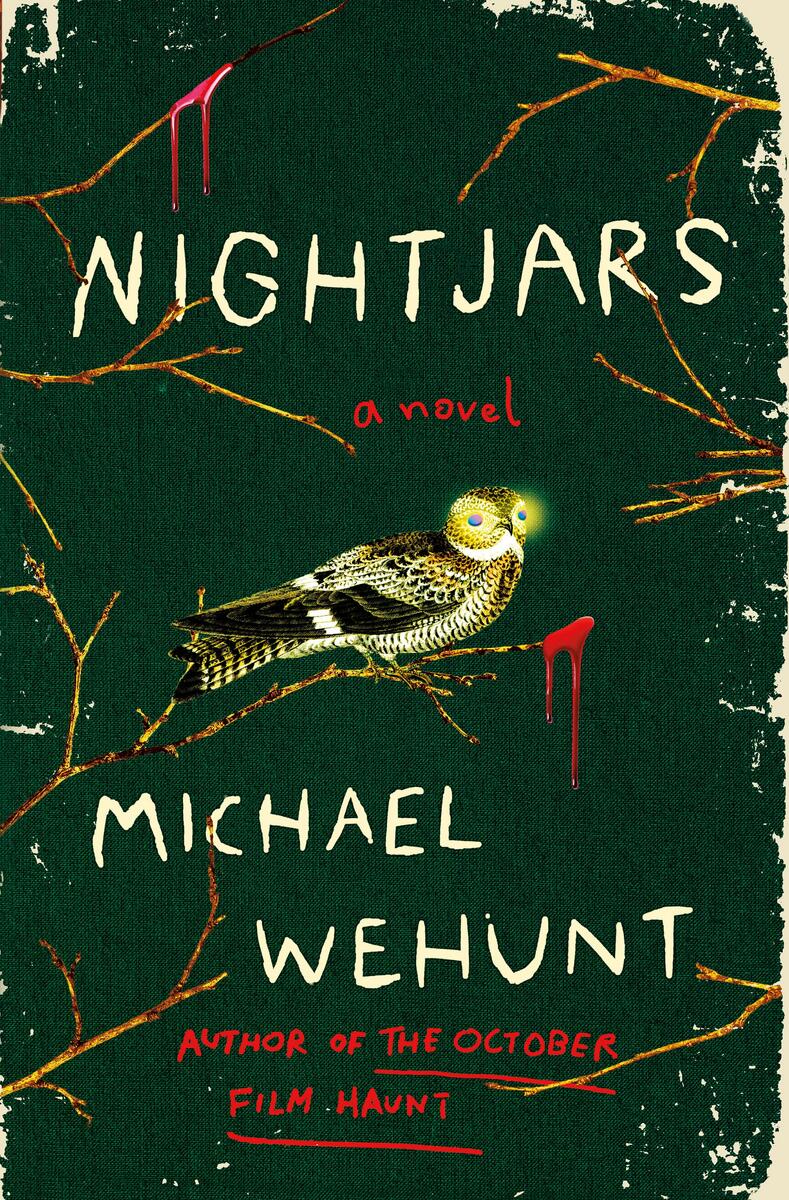 Nightjars: A Novel by Michael Wehunt (Preorder)