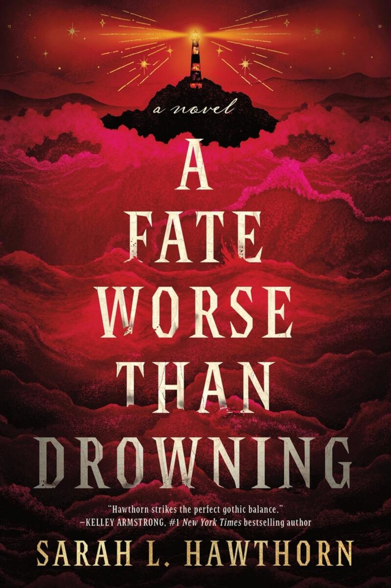 A Fate Worse Than Drowning: A Novel by Sarah L. Hawthorn (Preorder)