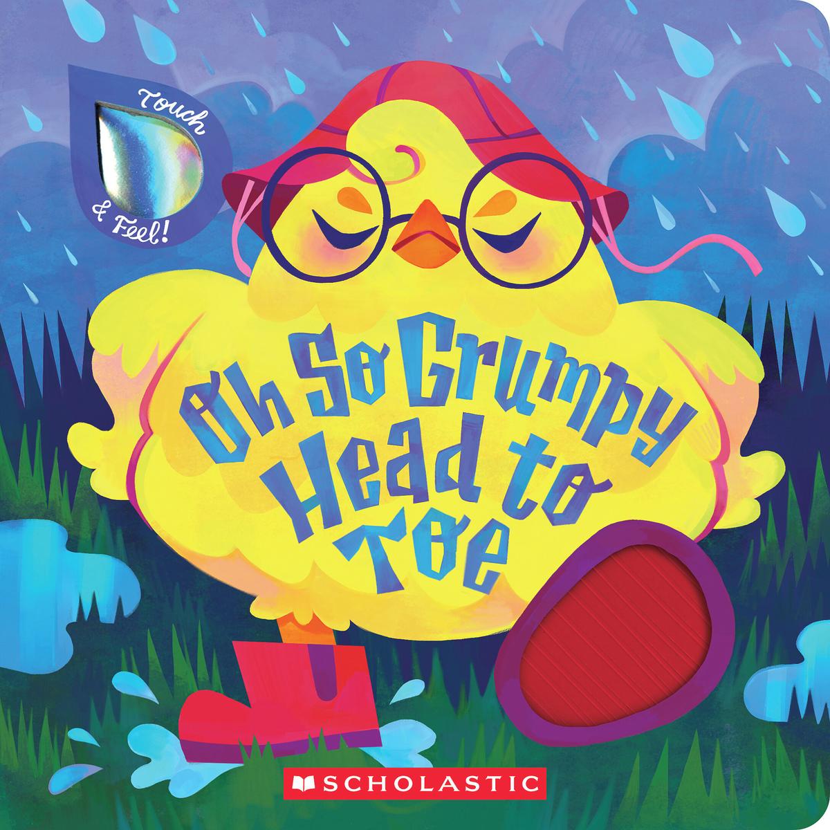 Oh So Grumpy Head to Toe (Touch and Feel) by Scholastic & Maria Gabriela Gama