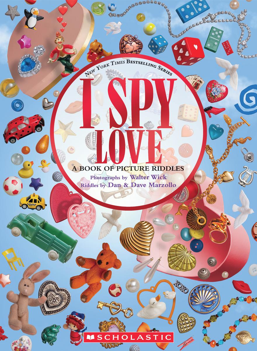 I Spy Love by Walter Wick, Dan Marzollo & Dave Marzollo