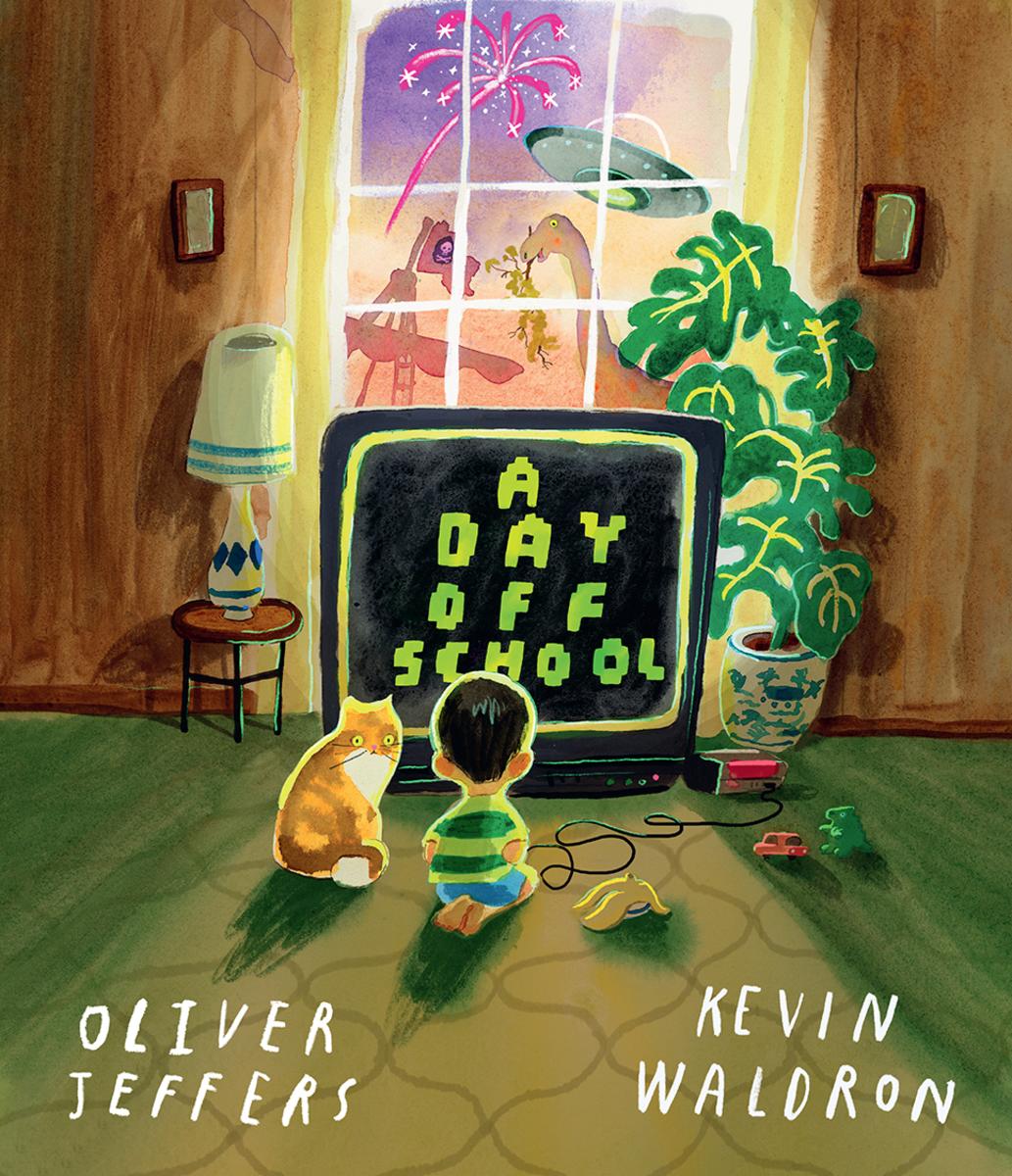 A Day Off School by Oliver Jeffers & Kevin Waldron