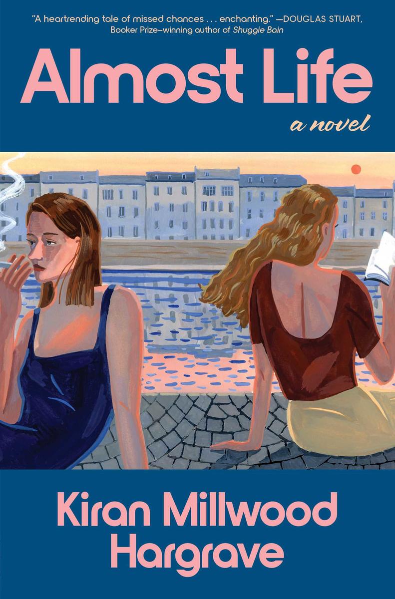 Almost Life: A Novel by Kiran Millwood Hargrave (Preorder)