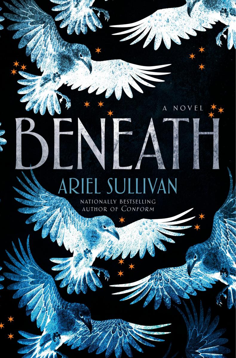 Beneath: A Novel by Ariel Sullivan (Preorder)