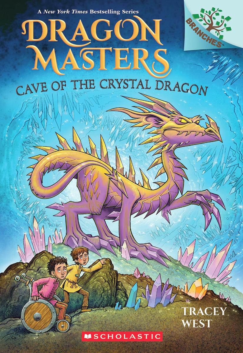 Cave of the Crystal Dragon: A Branches Book (Dragon Masters #26) by Tracey West & Graham Howells