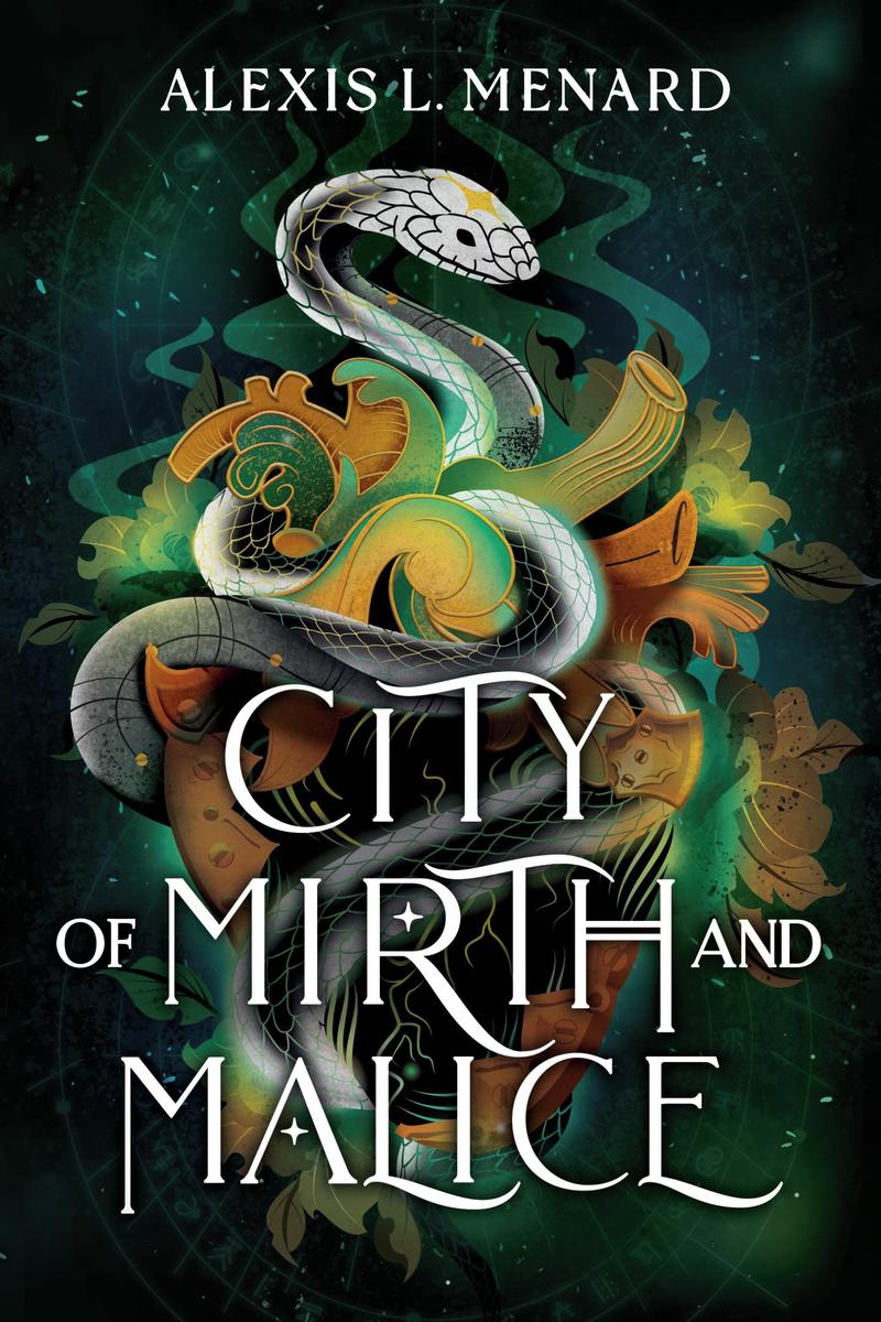 City of Mirth and Malice by Alexis L. Menard