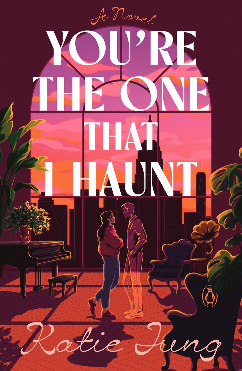 You're the One That I Haunt: A Novel by Katie Jung (Preorder)