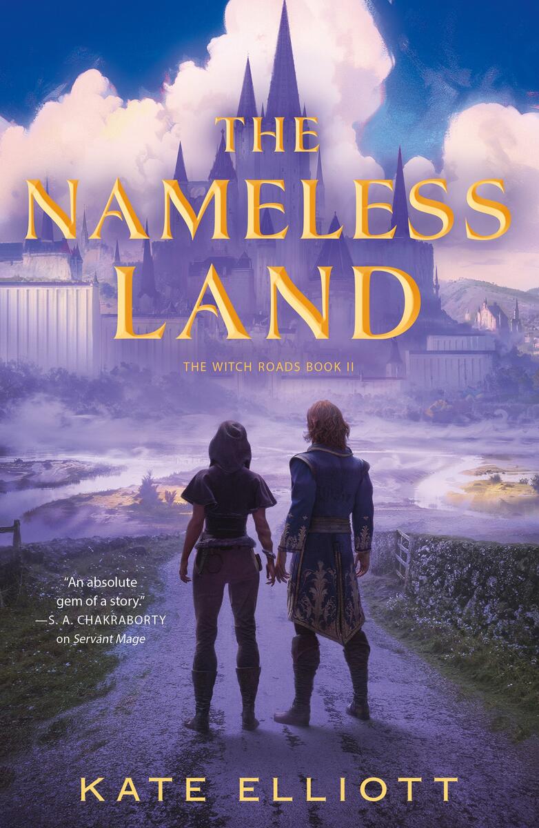 The Nameless Land: The Witch Roads, Book II by Kate Elliott