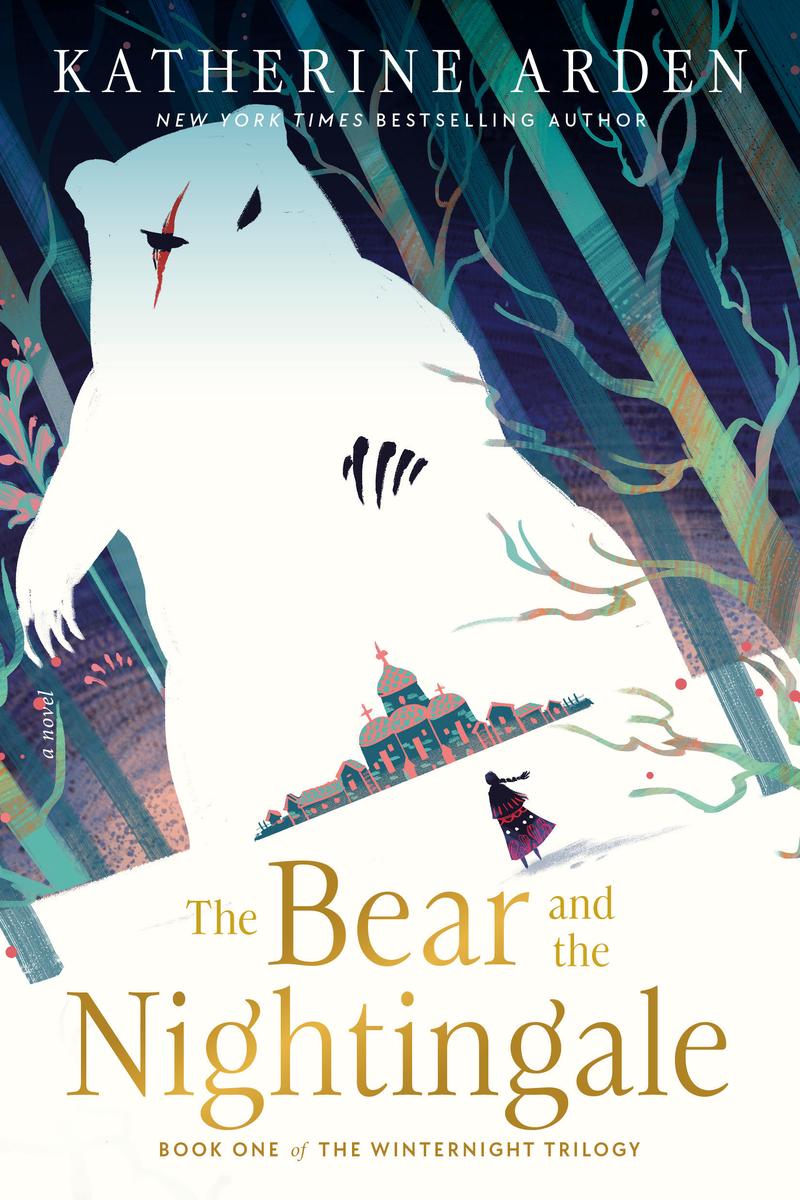 The Bear and the Nightingale by Katherine Arden