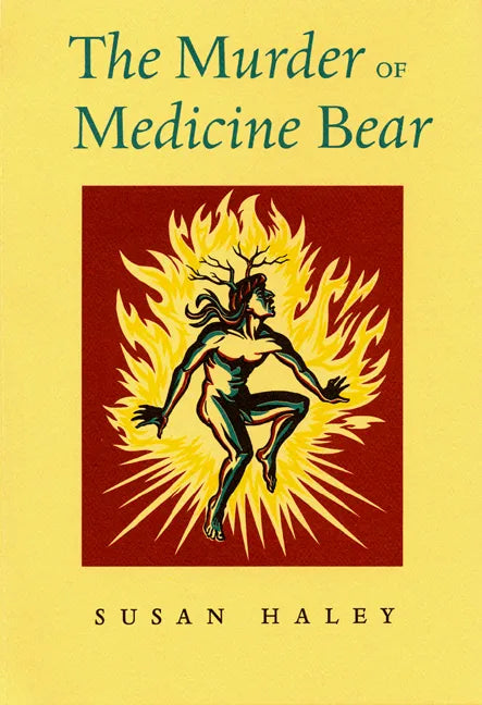 The Murder of Medicine Bear by Susan Haley