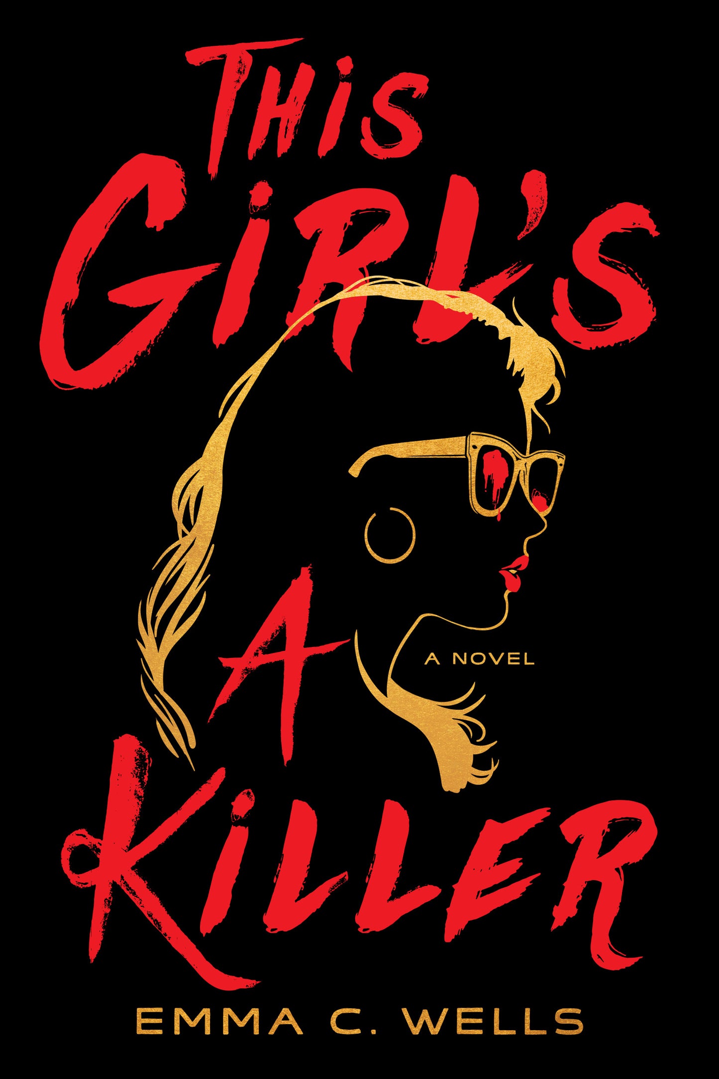 This Girl's A Killer by Emma C. Wells