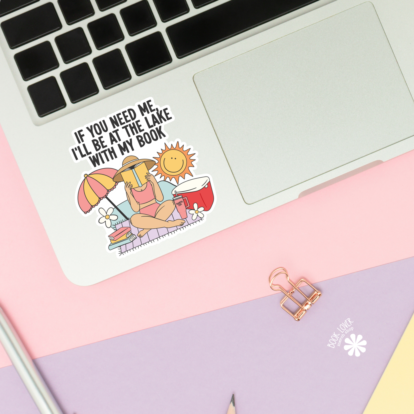 If you need me, I'll be at the lake with my book sticker