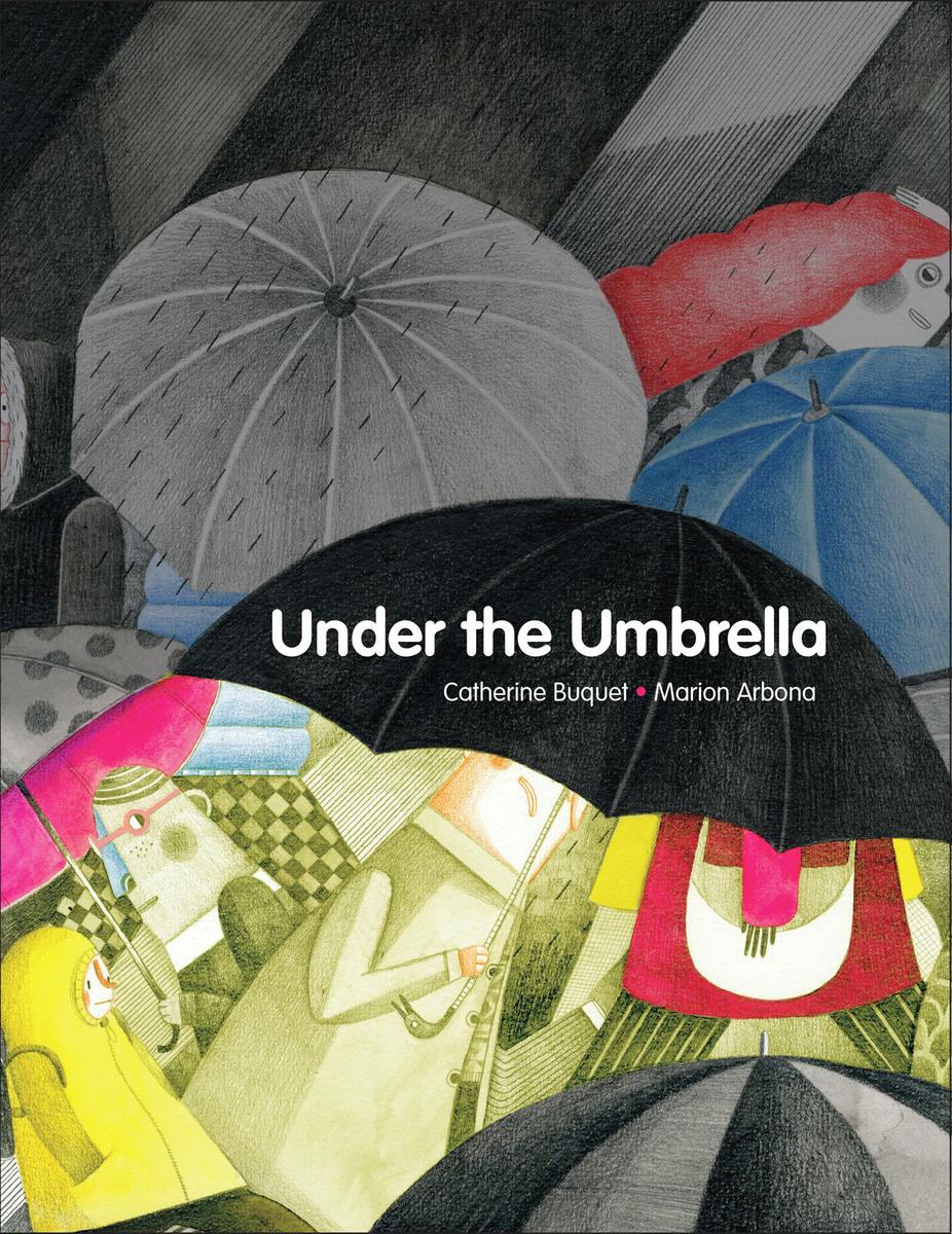 Under the Umbrella by Catherine Buquet, Marion Arbona & Erin Woods