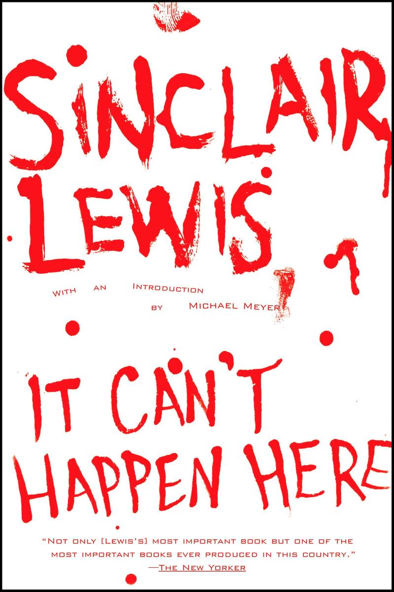 It Can't Happen Here by Sinclair Lewis & Michael Meyer