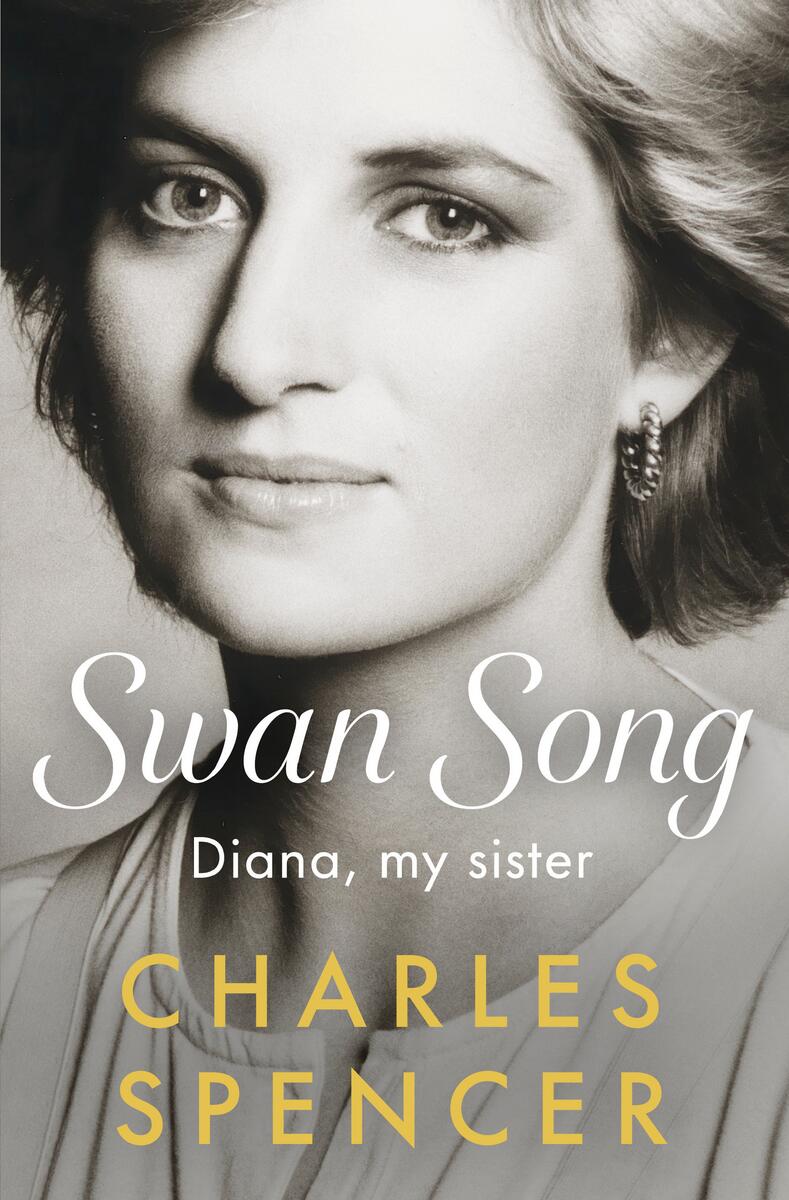 Swan Song: Diana, my sister by Charles Spencer (Preorder)