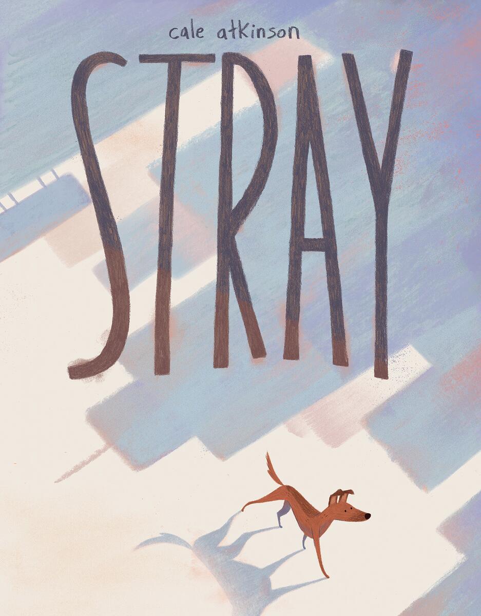 Stray by Cale Atkinson (Preorder)