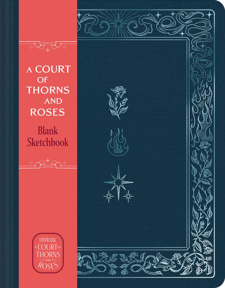 A Court of Thorns and Roses Official Sketchbook (Flowers, Flames, and Stars) by Sarah J. Maas