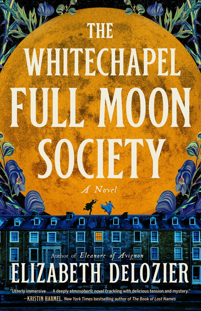 The Whitechapel Full Moon Society: A Novel by Elizabeth DeLozier (Preorder)