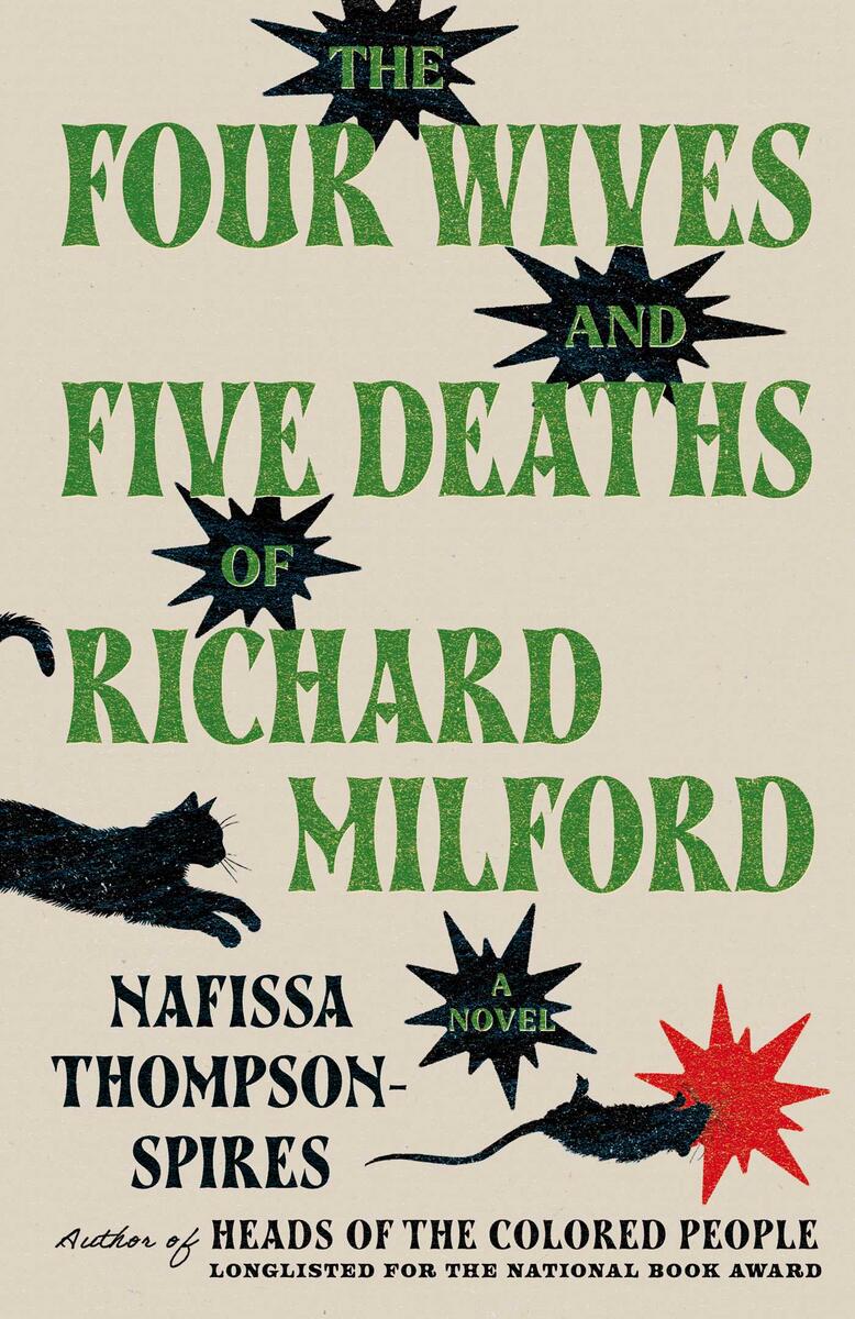 The Four Wives and Five Deaths of Richard Milford: A Novel by Nafissa Thompson-Spires (Preorder)