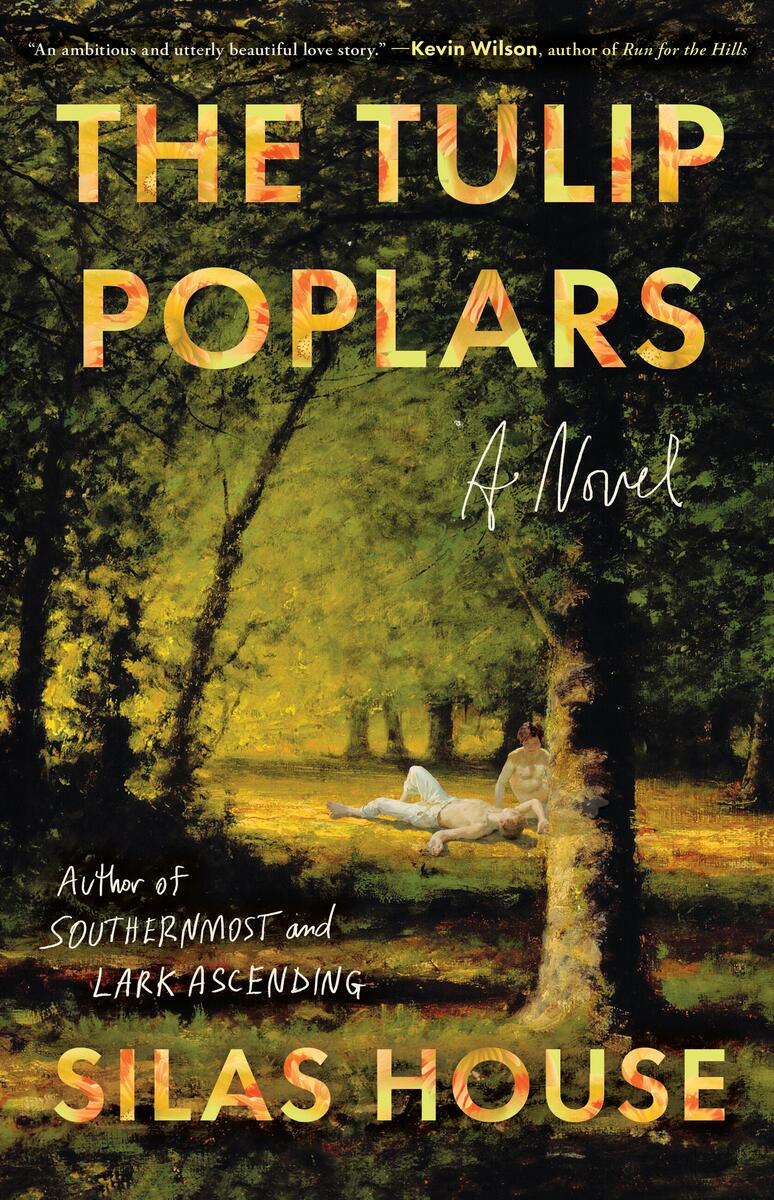The Tulip Poplars by Silas House (Preorder)
