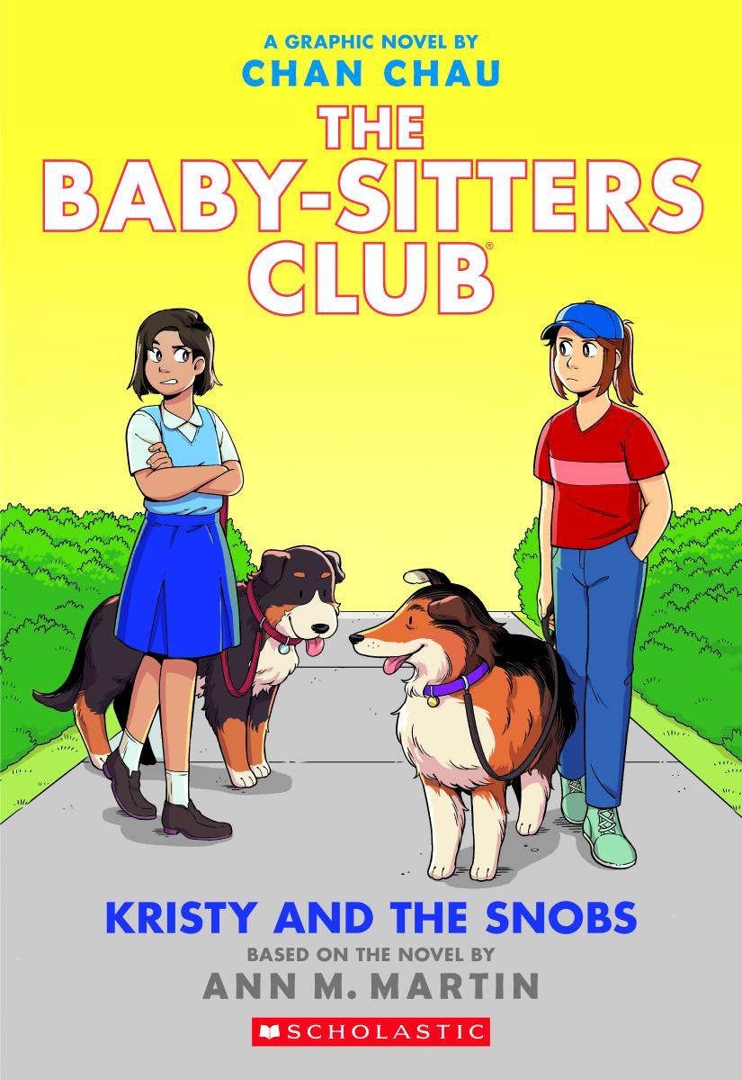 Kristy and the Snobs A Graphic Novel (The Baby-Sitters Club #10) by Chan Chau & Ann M. Martin