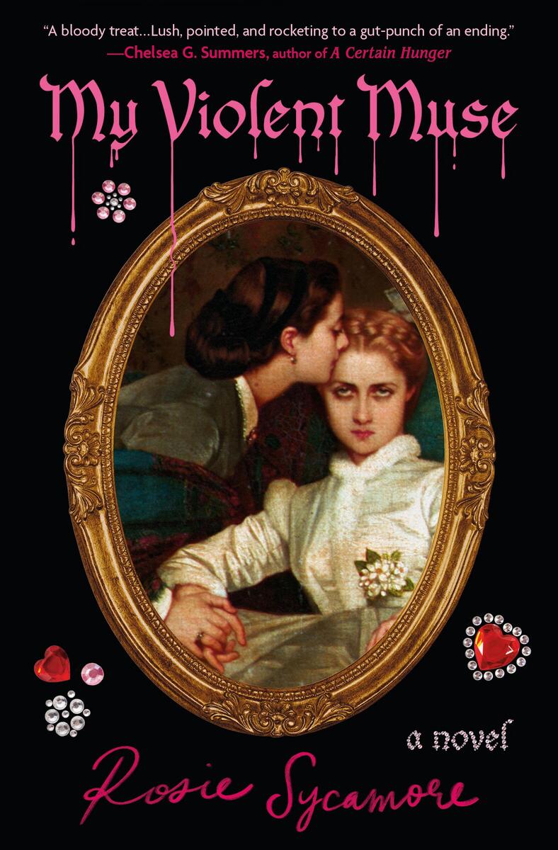 My Violent Muse: A Novel by Rosie Sycamore (Preorder)