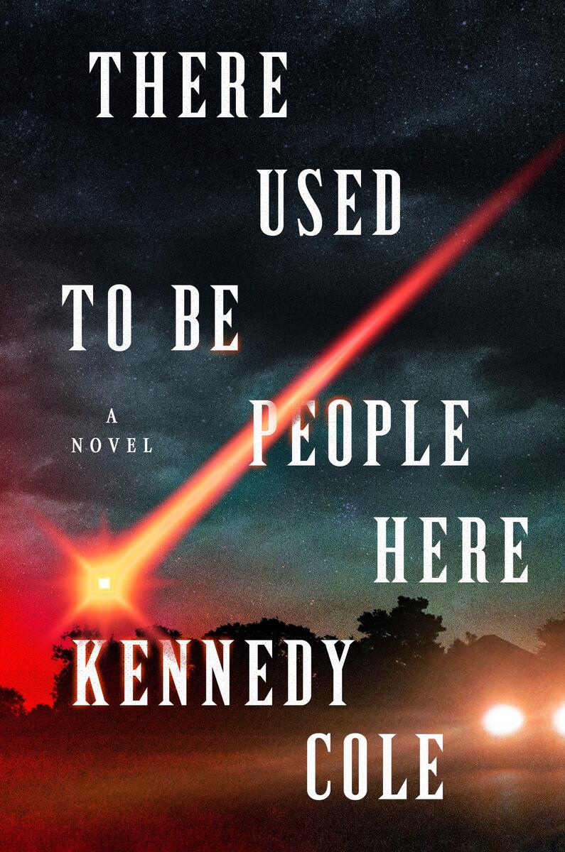 There Used to Be People Here by Kennedy Cole (Preorder)