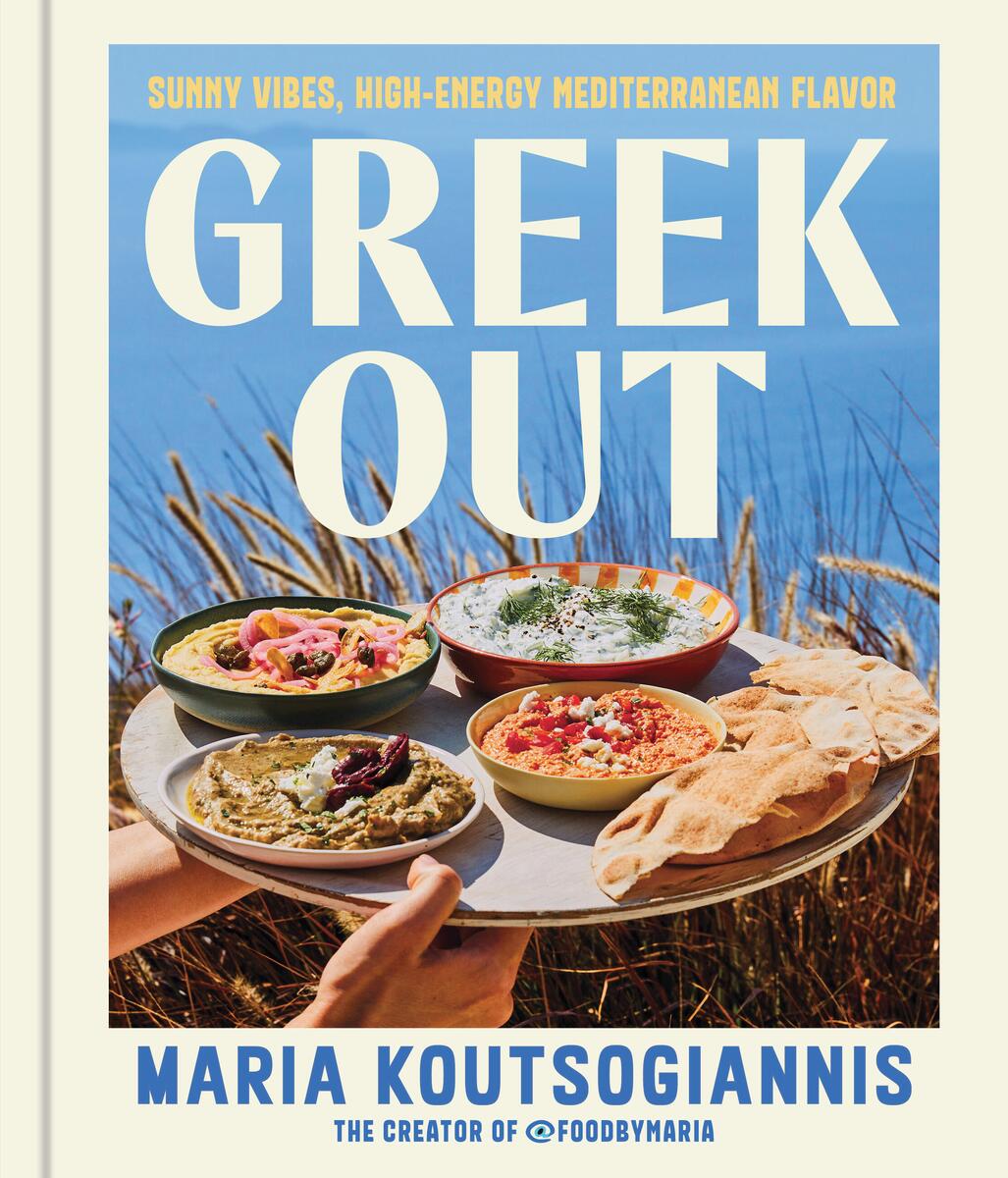 Greek Out: Sunny Vibes, High-Energy Mediterranean Flavor by Maria Koutsogiannis (Preorder)